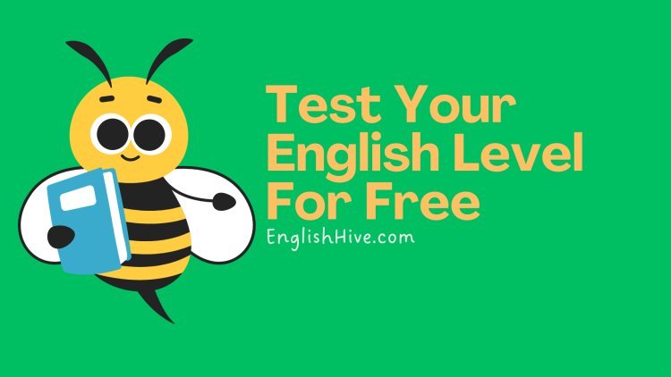 Gauging Your English Level: A1, A2, B1, B2, C1, or C2?