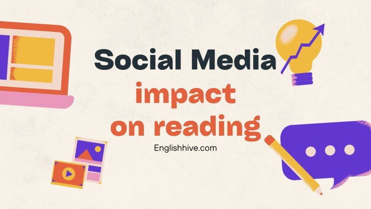 The impact of social media on reading: text with comprehension exercises